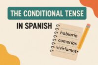 The Conditional Tense in Spanish: Complete Guide (+ Examples)