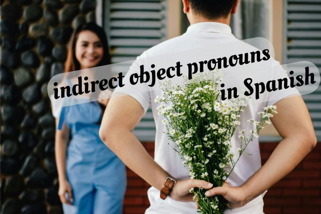 Indirect object pronouns in Spanish