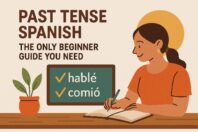Past tense Spanish A guide for Beginners