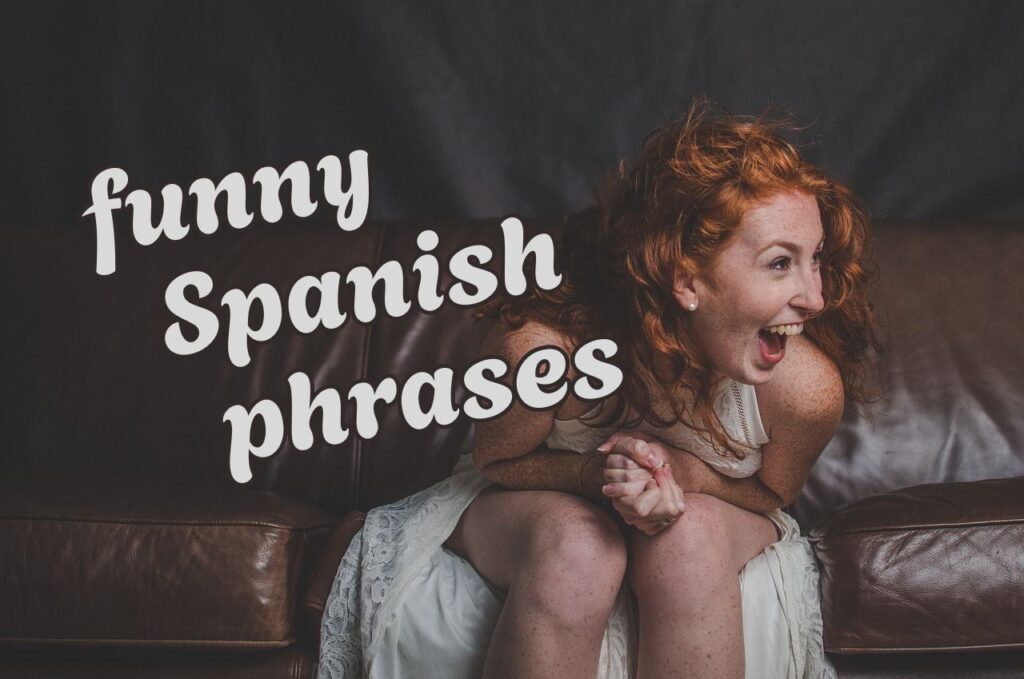 Funny Spanish Phrases