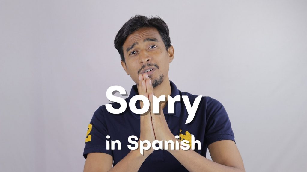 How to say Sorry in Spanish