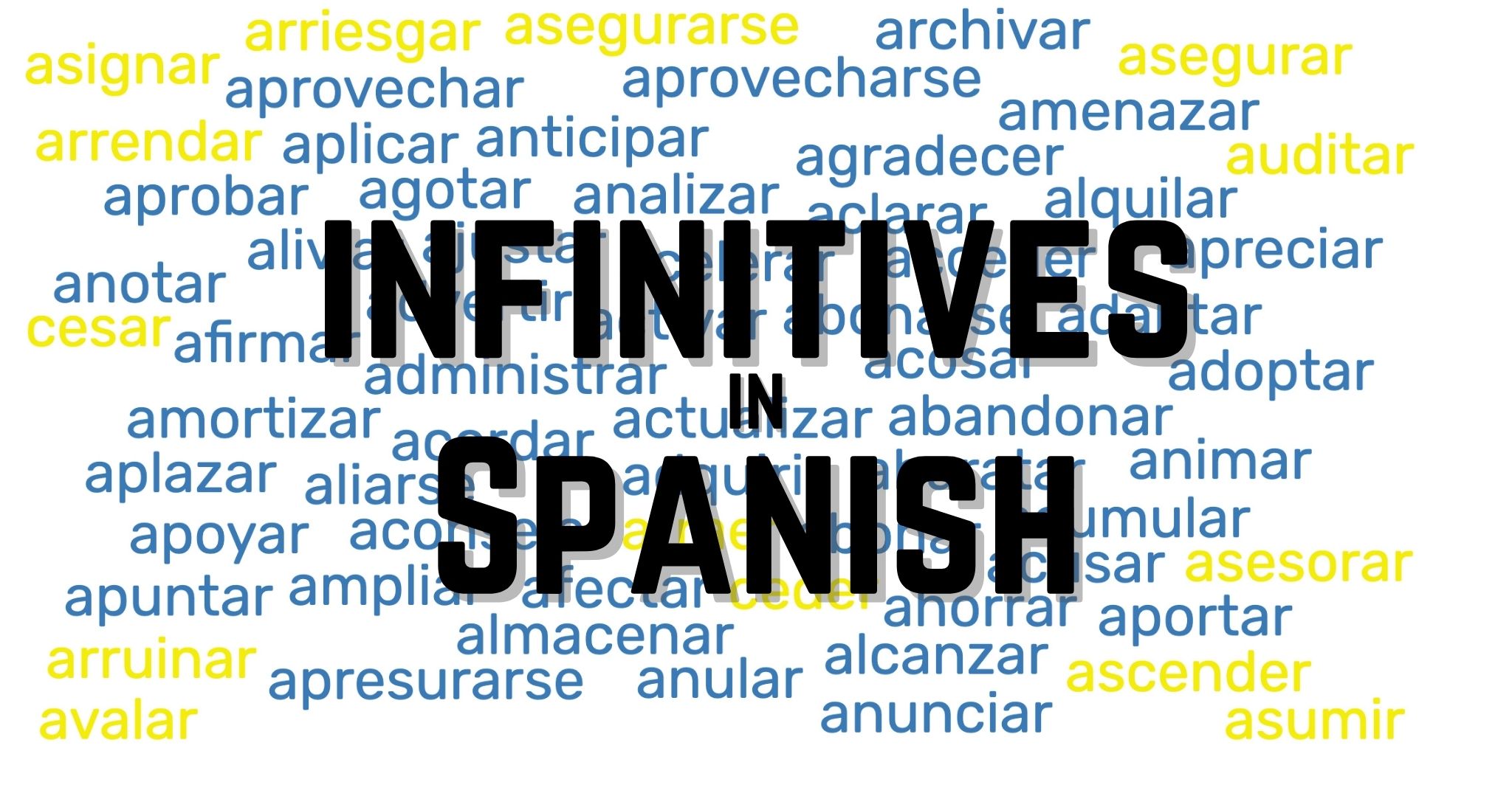 Infinitives in Spanish: How to recognize and use the Spanish infinitive ...