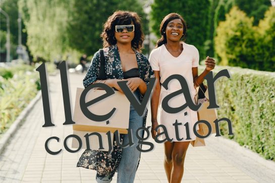 Llevaba Llevar Conjugation: All the tenses, with explanations and examples
