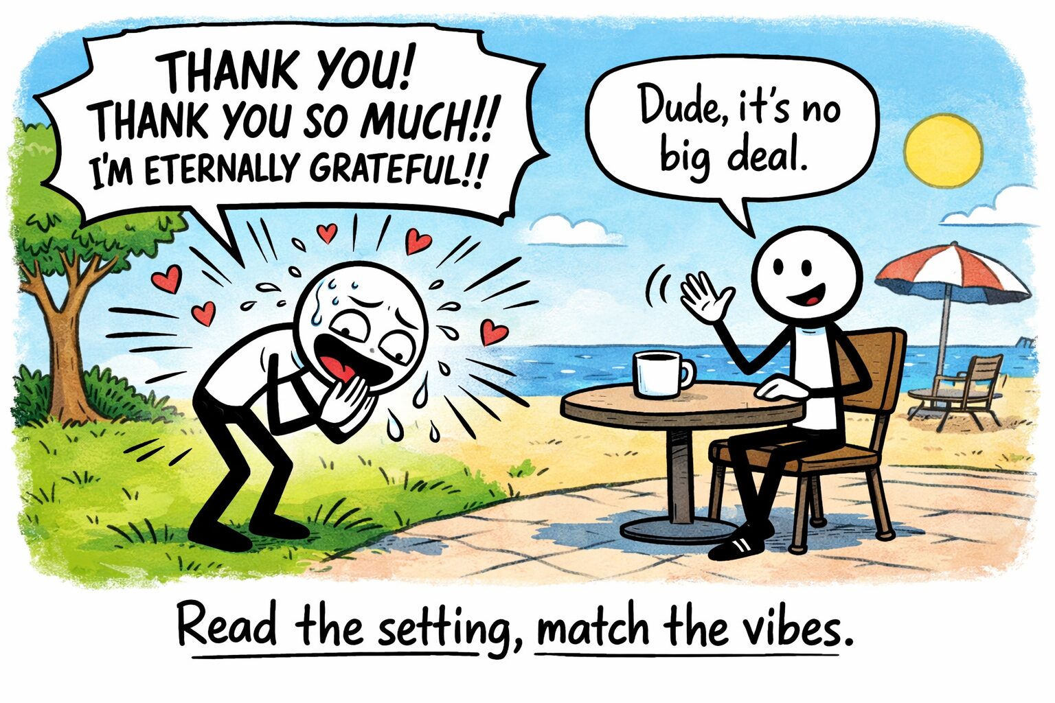 A cartoon scene with two stick figures by the beach. One is expressing extreme gratitude with animated hearts, while the other is relaxed, responding casually. In the background, there is a beach umbrella and the ocean.