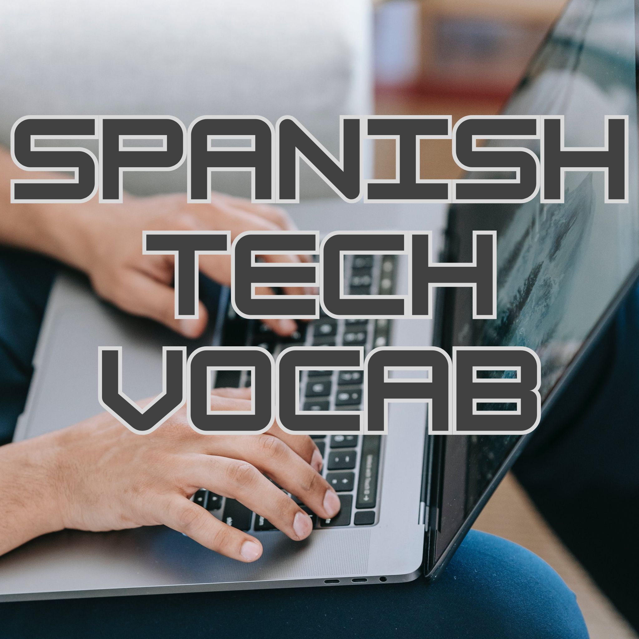 Technology in Spanish: Let’s talk computers and internet in Spanish