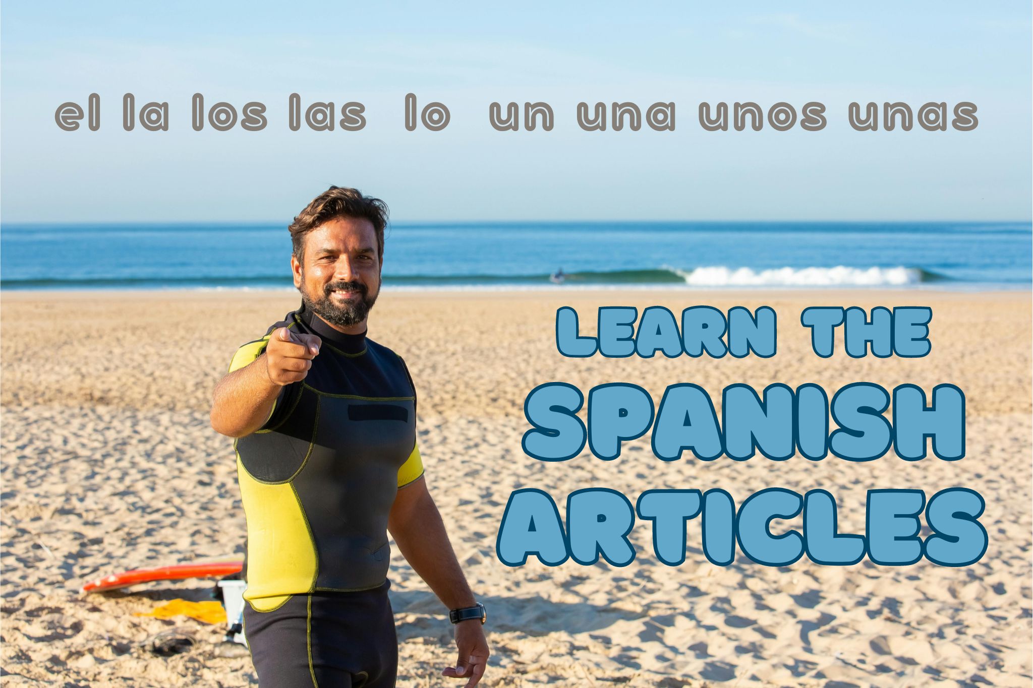 Learn the Spanish articles: el, la, los, las, lo, un, una, unos, unas