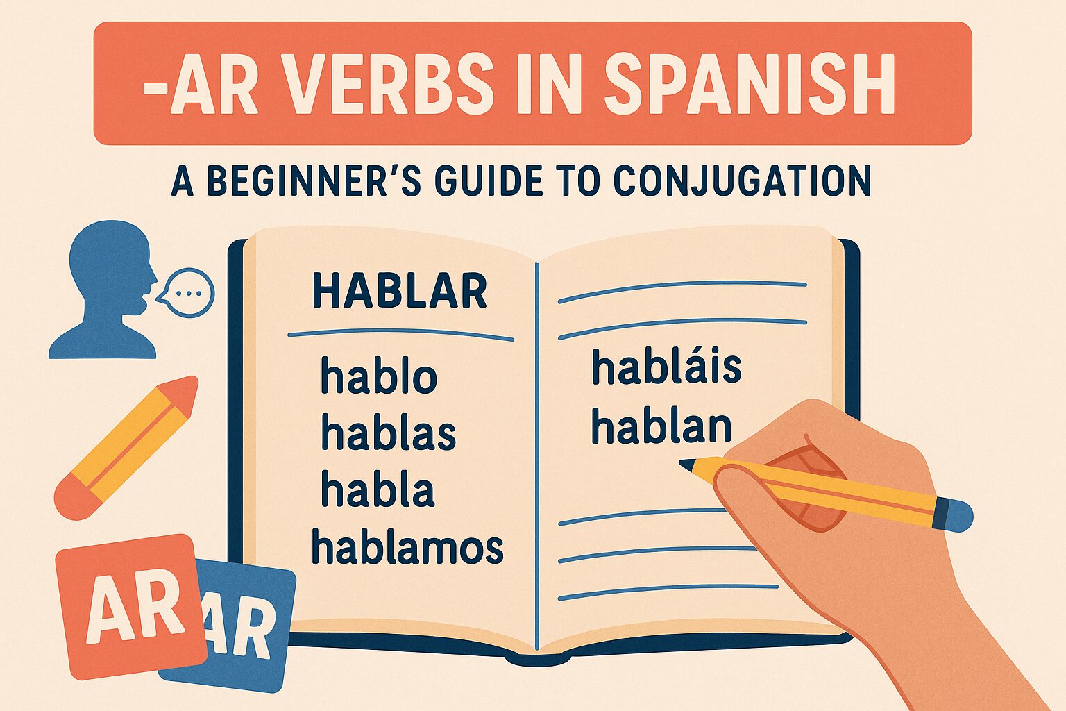 AR verbs in Spanish, a Beginner's guide to conjugation