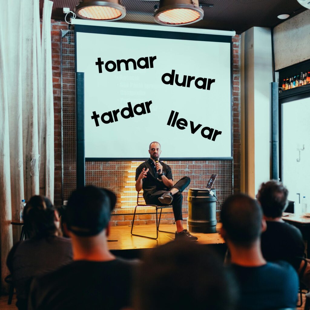 How long in Spanish: tomar vs durar vs tardar vs llevar