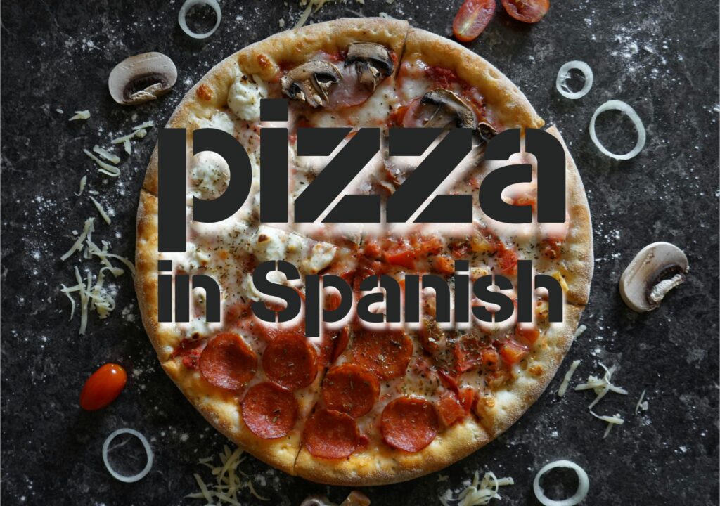 Pizza in Spanish