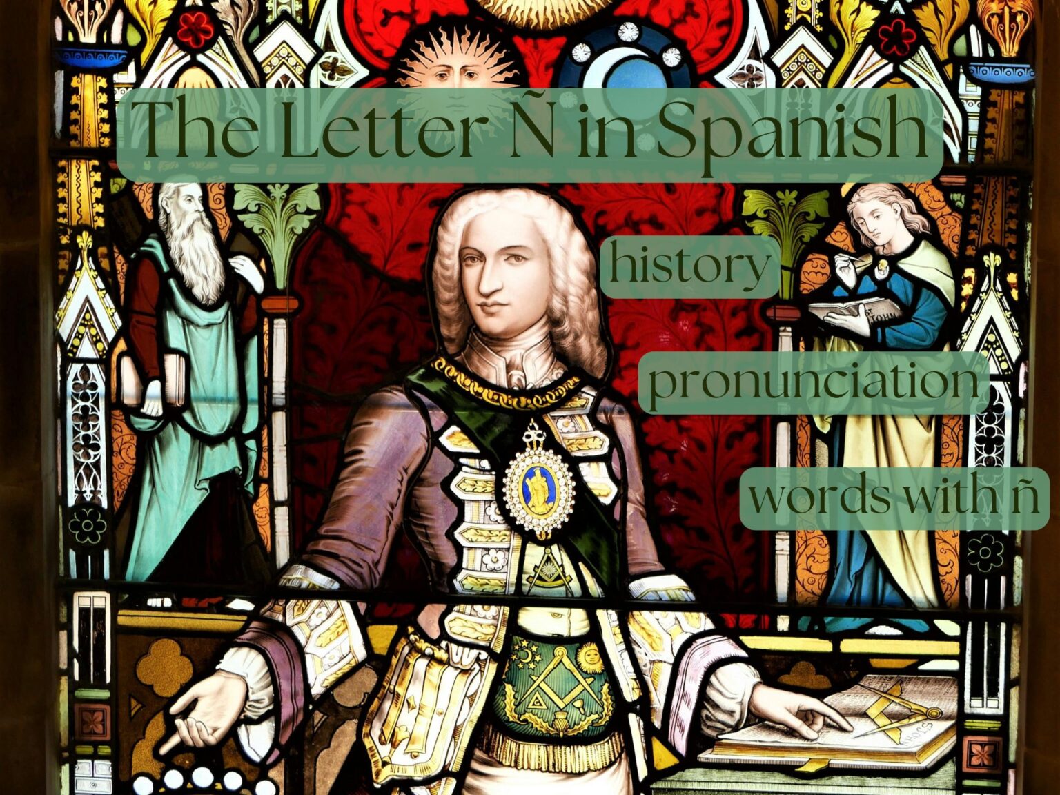 The Letter Ñ in Spanish History, Pronunciation, and Words with Ñ