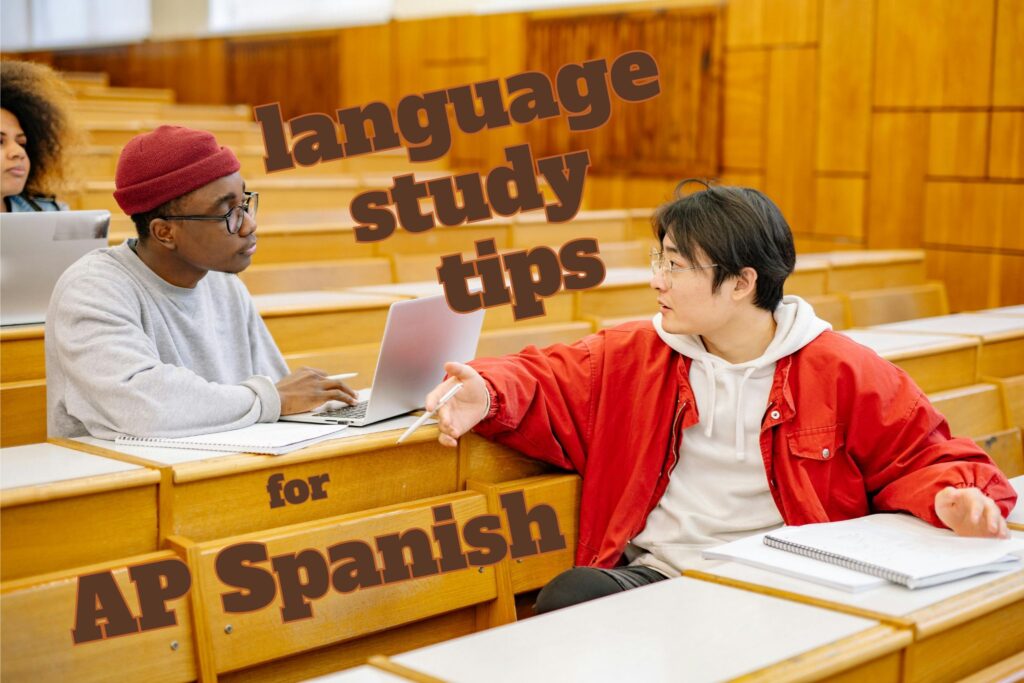 AP Spanish Exam: Language study tips