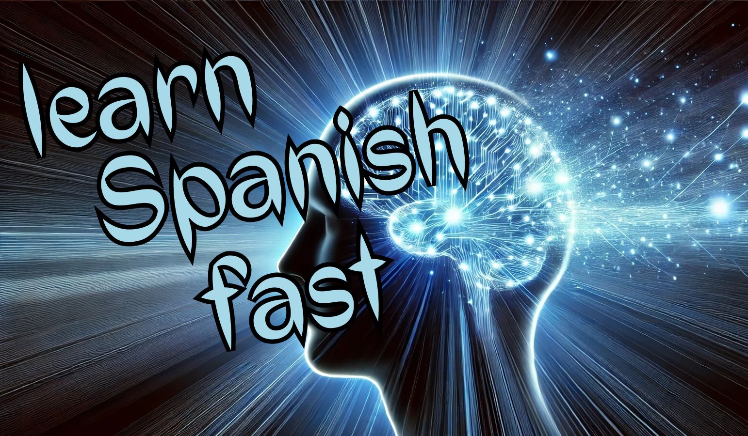 How to learn Spanish fast