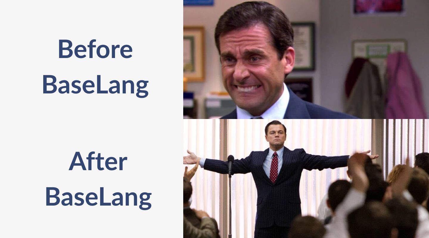 A split image showing two contrasting expressions: the top half features a man with a pained smile labeled 'Before BaseLang,' and the bottom half shows a man confidently spreading his arms, labeled 'After BaseLang.'